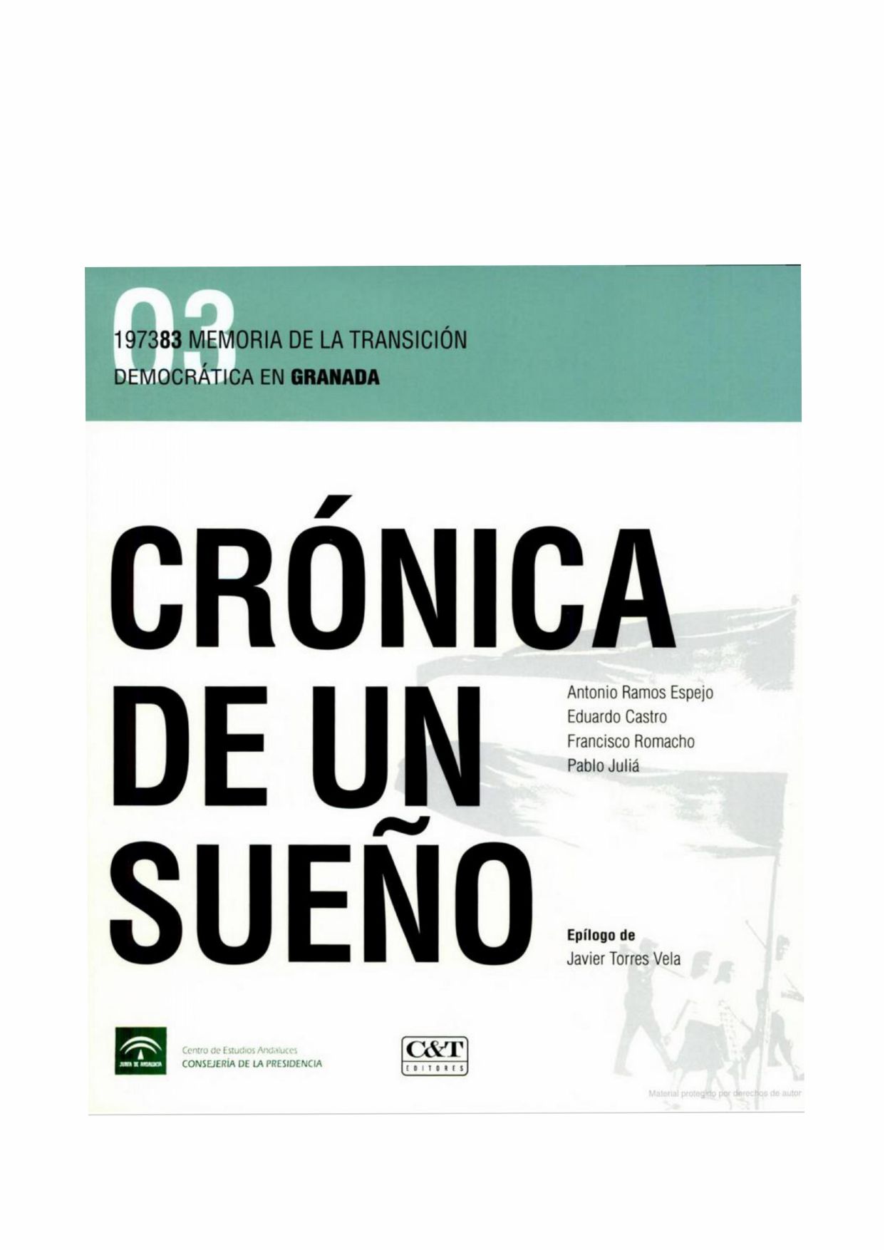 Portada de 2005.0000.CRONICA DE UN SUEÑO. 1973-83.ANTONIO RAMOS ESPEJO.AGT